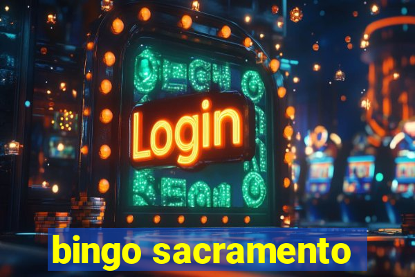 bingo sacramento