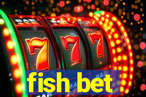 fish bet