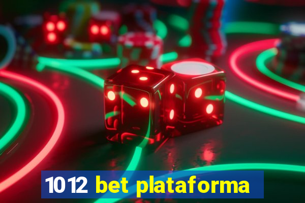 1012 bet plataforma