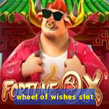 wheel of wishes slot