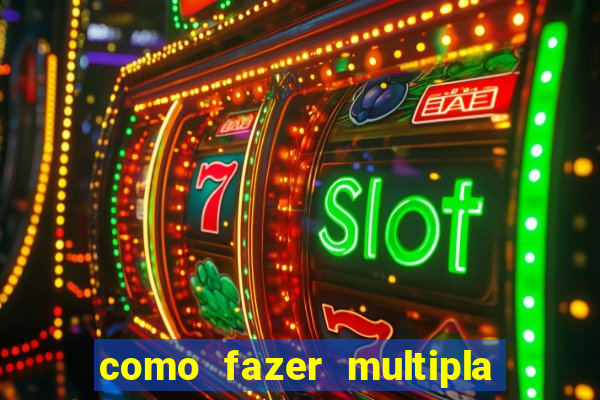 como fazer multipla na bet365