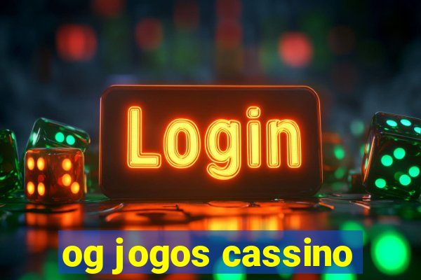 og jogos cassino