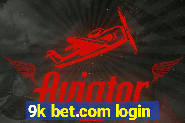 9k bet.com login