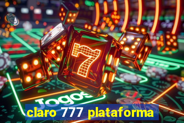 claro 777 plataforma