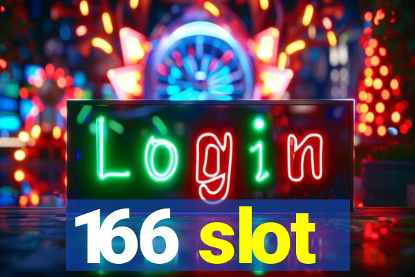 166 slot