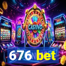 676 bet