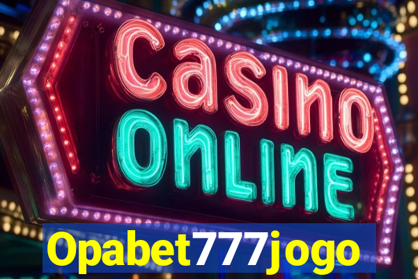 Opabet777jogo