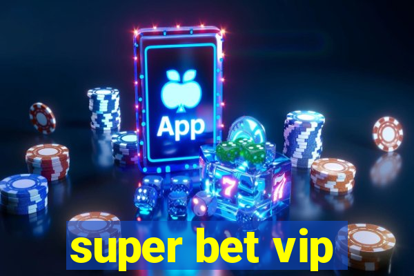 super bet vip