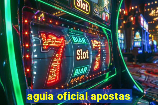 aguia oficial apostas