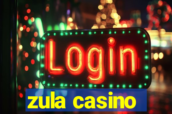 zula casino