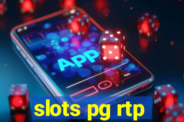 slots pg rtp