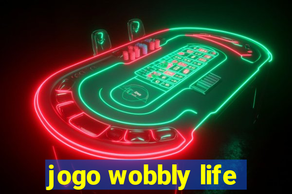 jogo wobbly life