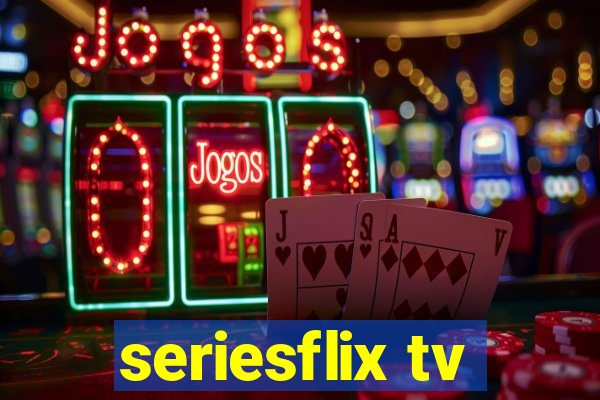 seriesflix tv