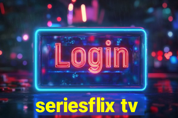 seriesflix tv