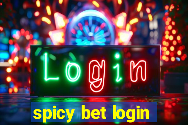 spicy bet login