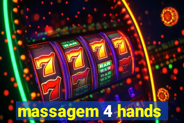 massagem 4 hands