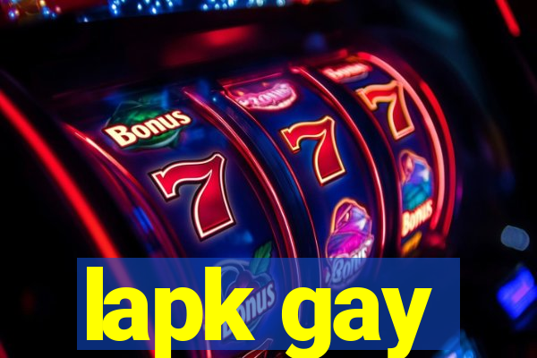 lapk gay