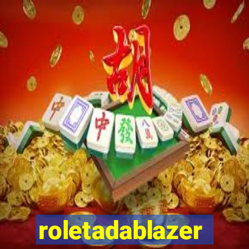 roletadablazer