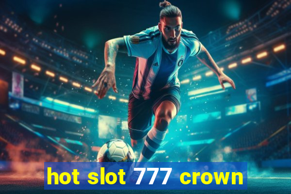 hot slot 777 crown