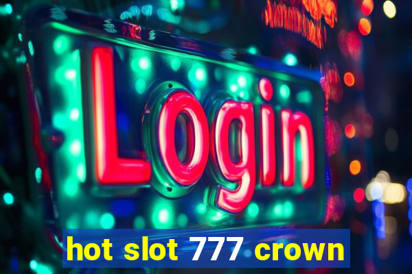 hot slot 777 crown