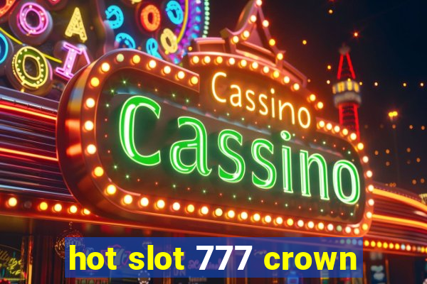 hot slot 777 crown