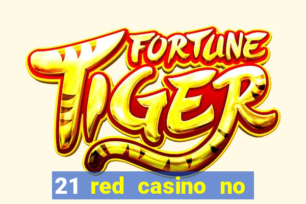 21 red casino no deposit bonus