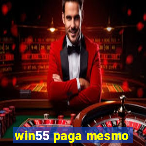 win55 paga mesmo