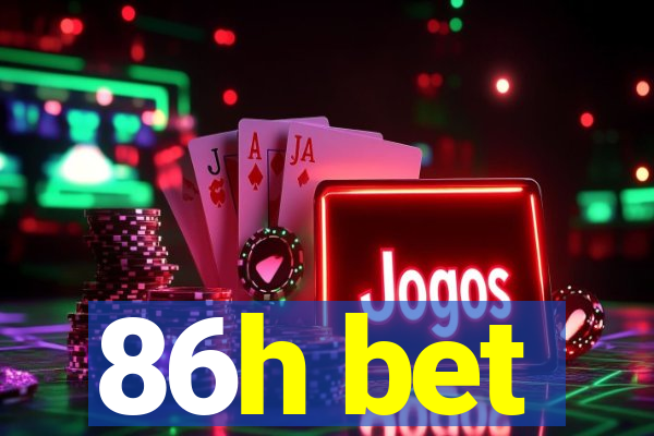 86h bet