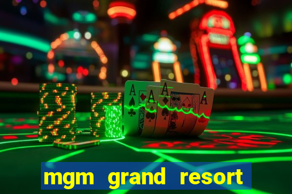 mgm grand resort casino las vegas