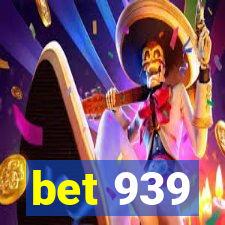 bet 939