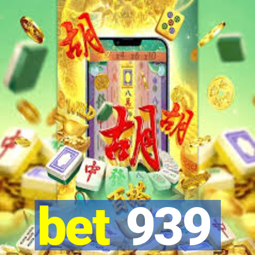 bet 939