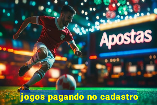 jogos pagando no cadastro