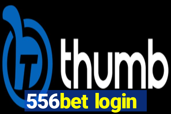 556bet login