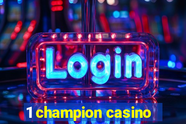 1 champion casino