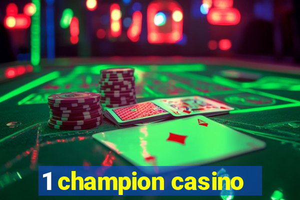 1 champion casino