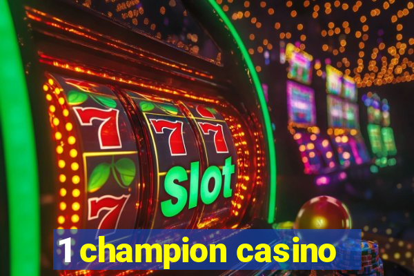 1 champion casino