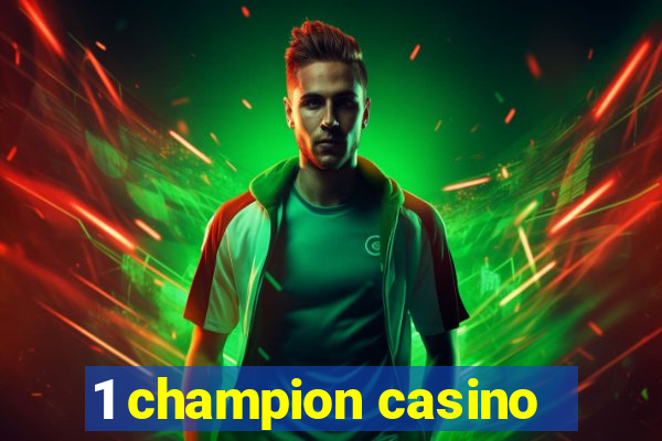 1 champion casino