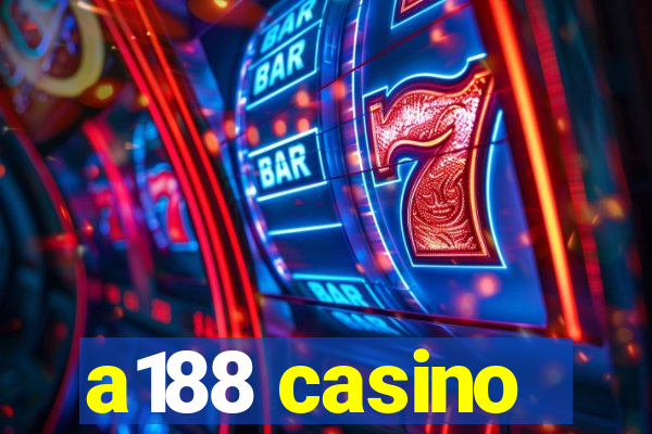 a188 casino