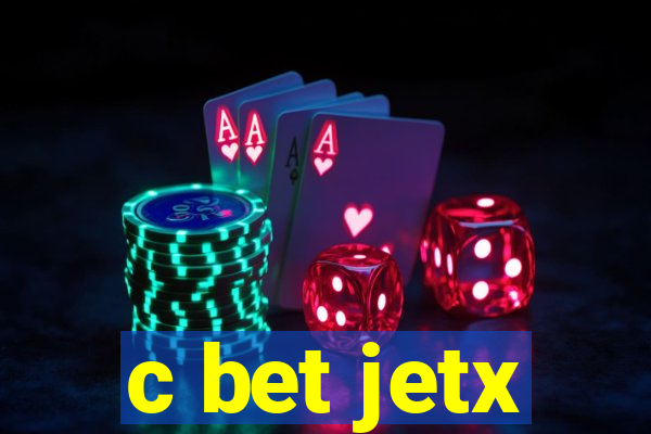 c bet jetx