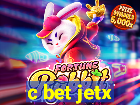 c bet jetx