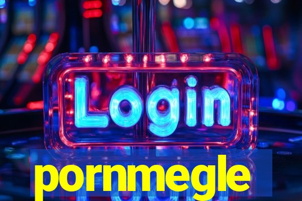 pornmegle