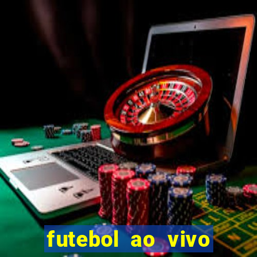 futebol ao vivo max tv