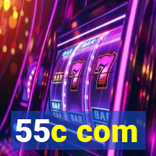 55c com