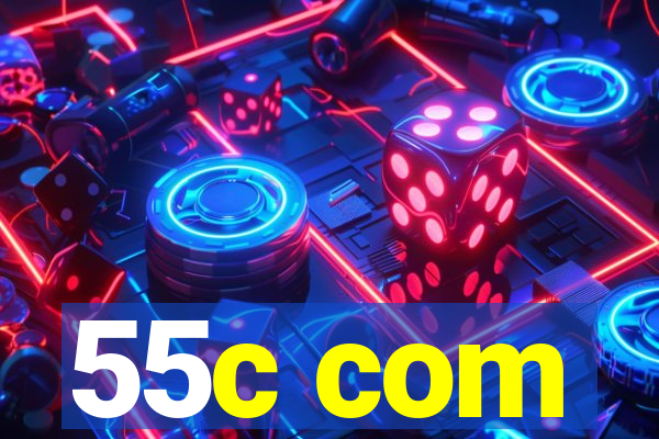 55c com