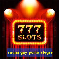 sauna gay porto alegre