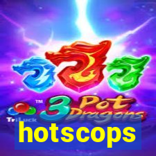 hotscops