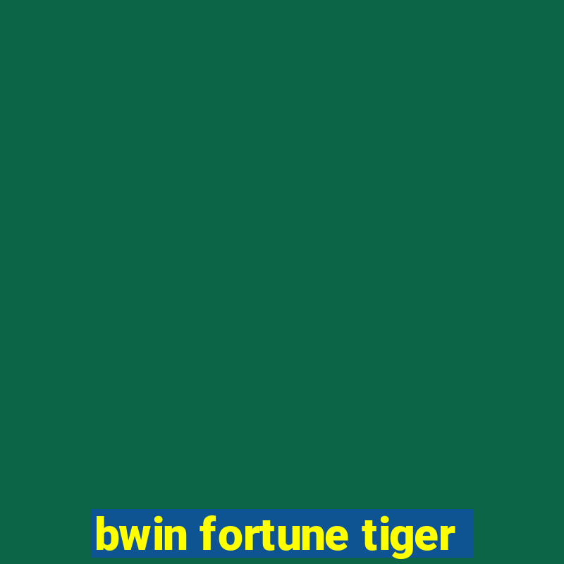 bwin fortune tiger