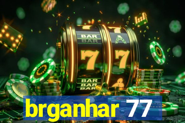 brganhar 77