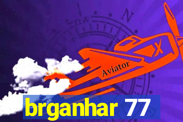 brganhar 77