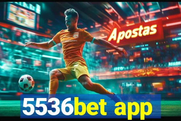 5536bet app